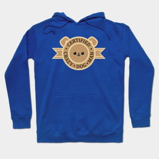 Certified Crazy Dog Man Hoodie